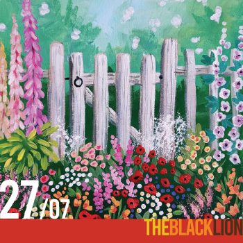 27th July- Ticket For "Garden Gate" Paint Night 7pm with The Black Lion, Bourne End
