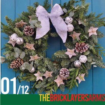 1st December - Ticket For "Make Your Own Luxury Christmas Door Wreath" 7pm At The Bricklayers Arms